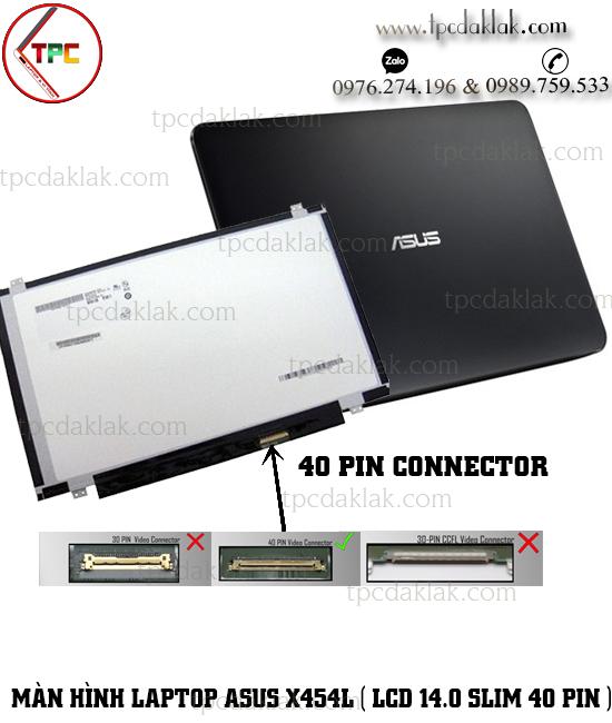 Màn hình Laptop Asus X454L, X454LA ( LCD 14.0 LED SLIM 40PIN ) | LCD Laptop  Asus X454L, X454LA