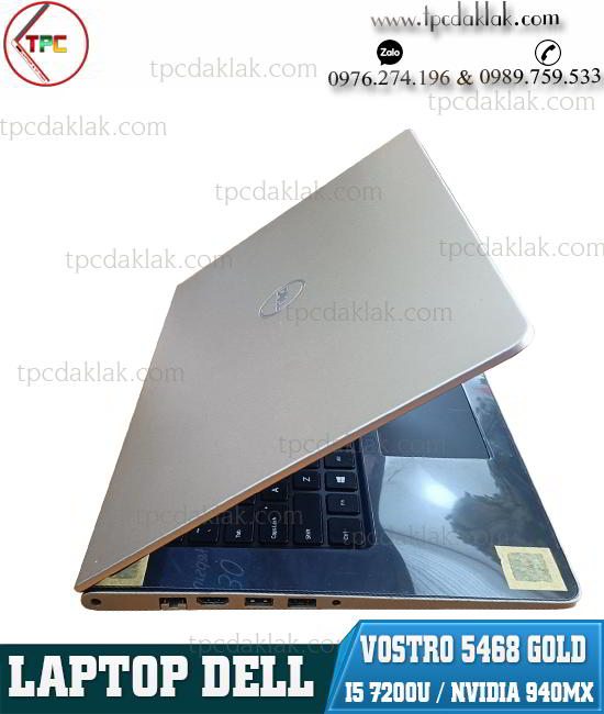 Laptop Dell Vostro 14 5468 ( GOLD )/ Core I5 7200U/ Ram 8GB / SSD 256GB / VGA NVIDIA GEFORCE 940MX 2GB / LCD 14.0" FHD