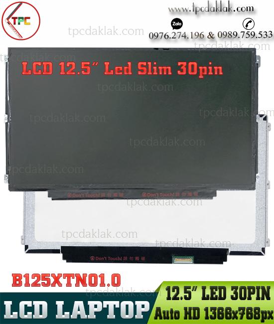 Màn hình Laptop 12.5" Led Slim 30pin HD 1366x768px | B125xtn01.0, B125XTN02.0, HB125WX1-201