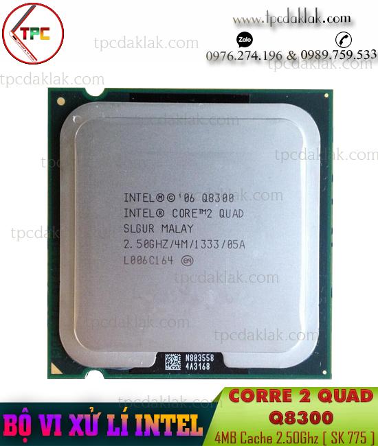 Bộ xử lý Intel® Core 2 Quad Q8300 4M Cache , 2.50GHz, 1333MHz, 4 Cores, 4 Threards, Socket LGA 775