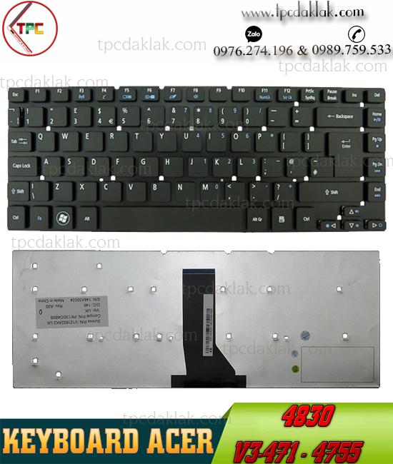 Bàn Phím Laptop Acer 3830, 3830G, 3830T, 3830TG, 4755, 4755G, 4830, 4830G, 4830T, 4830TG
