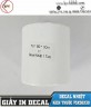 Giấy in tem nhãn ( Decal nhiệt ) 75x50mm dài 30m ( 75x50x30 )  | Giấy in bill, in hóa đơn, in nhiệt tại Dak Lak, Buôn Ma Thuột