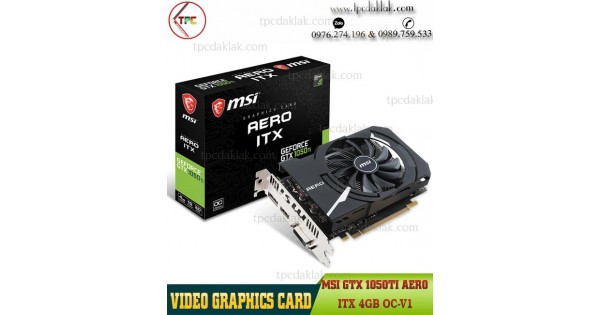 Card đồ họa máy tính VGA MSI GTX 1050Ti AERO ITX OCV1 4GB GDDR5