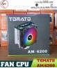 Quạt Tản nhiệt khí CPU Tomato AM-6200 | Fan CPU LED RGB Tomato AM-6200 All Socket Intel - AMD