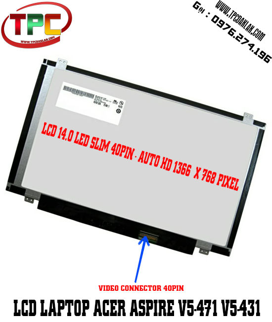 Màn Hình Laptop Acer Aspire V5-471, Acer Aspire V5-431 | LCD LAPTOP 14.0 LED SLIM 40PIN