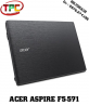 Laptop  Acer Aspire F5-571-34Z0/ Core I3-5005U/ RAM 4GB/ HDD 500GB/ HD Graphics 5500/ LCD 15.6" HD